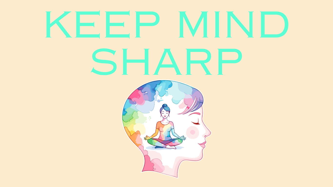 11 Science-Backed Ways To Keep Mind Sharp – The Mind Pulse
